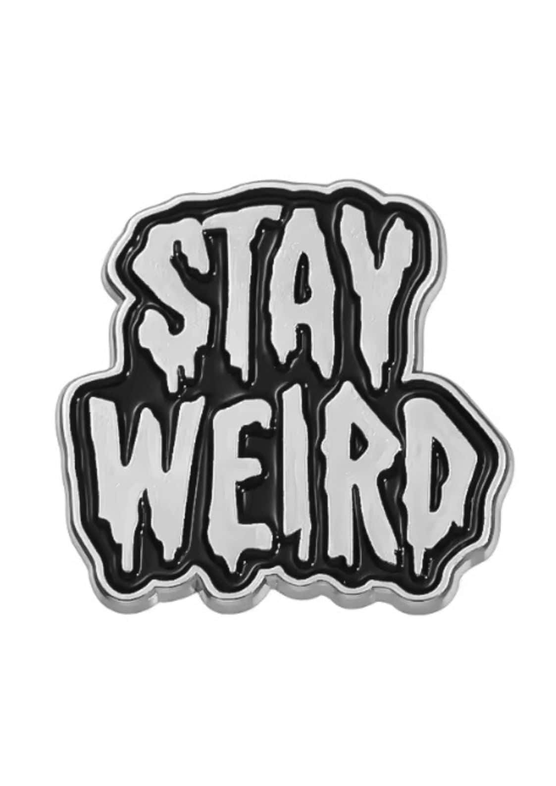 Stay weird enamel pin in gothic horror style with black and silver enamel finish