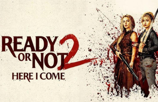 Ready or Not 2 | Film Review