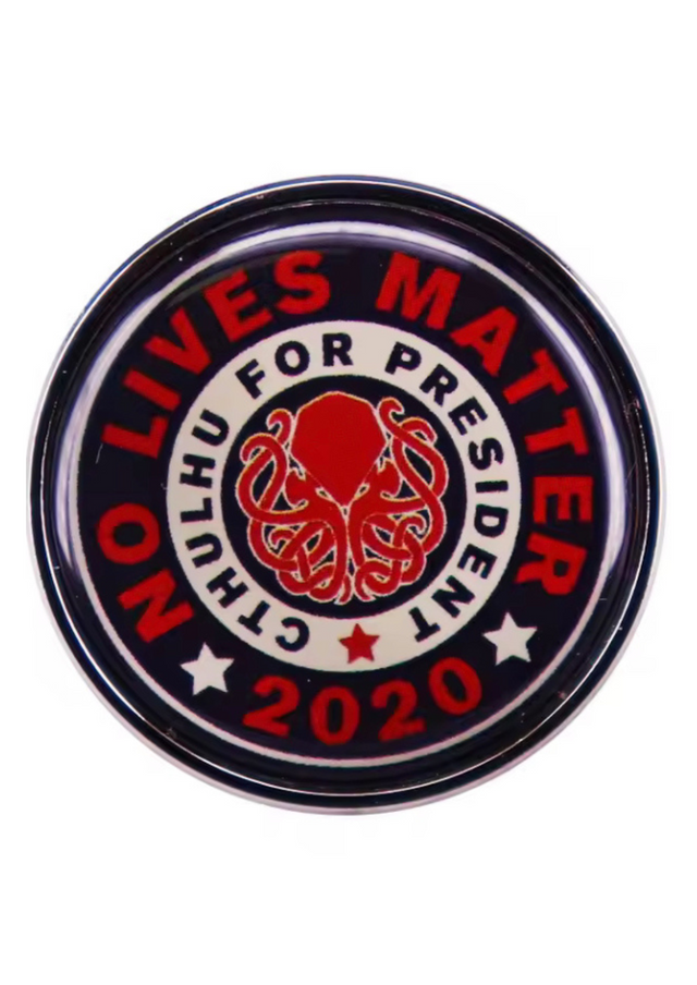 CTHULHU FOR PRESIDENT - PIN