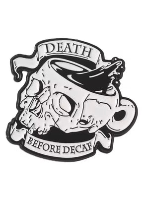DEATH BEFORE DECAF - PIN - PINS