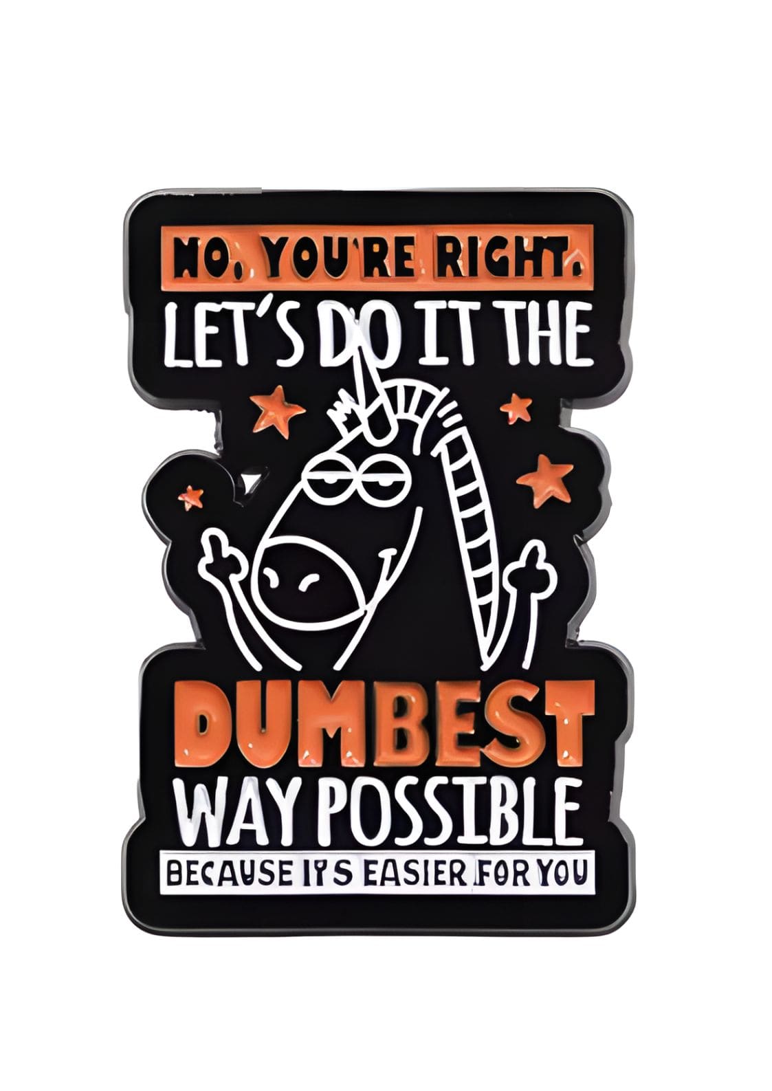 Einhornaufkleber mit schwarzem Hintergrund und orangefarbenem Text, mit einem cartoonartigen Design.