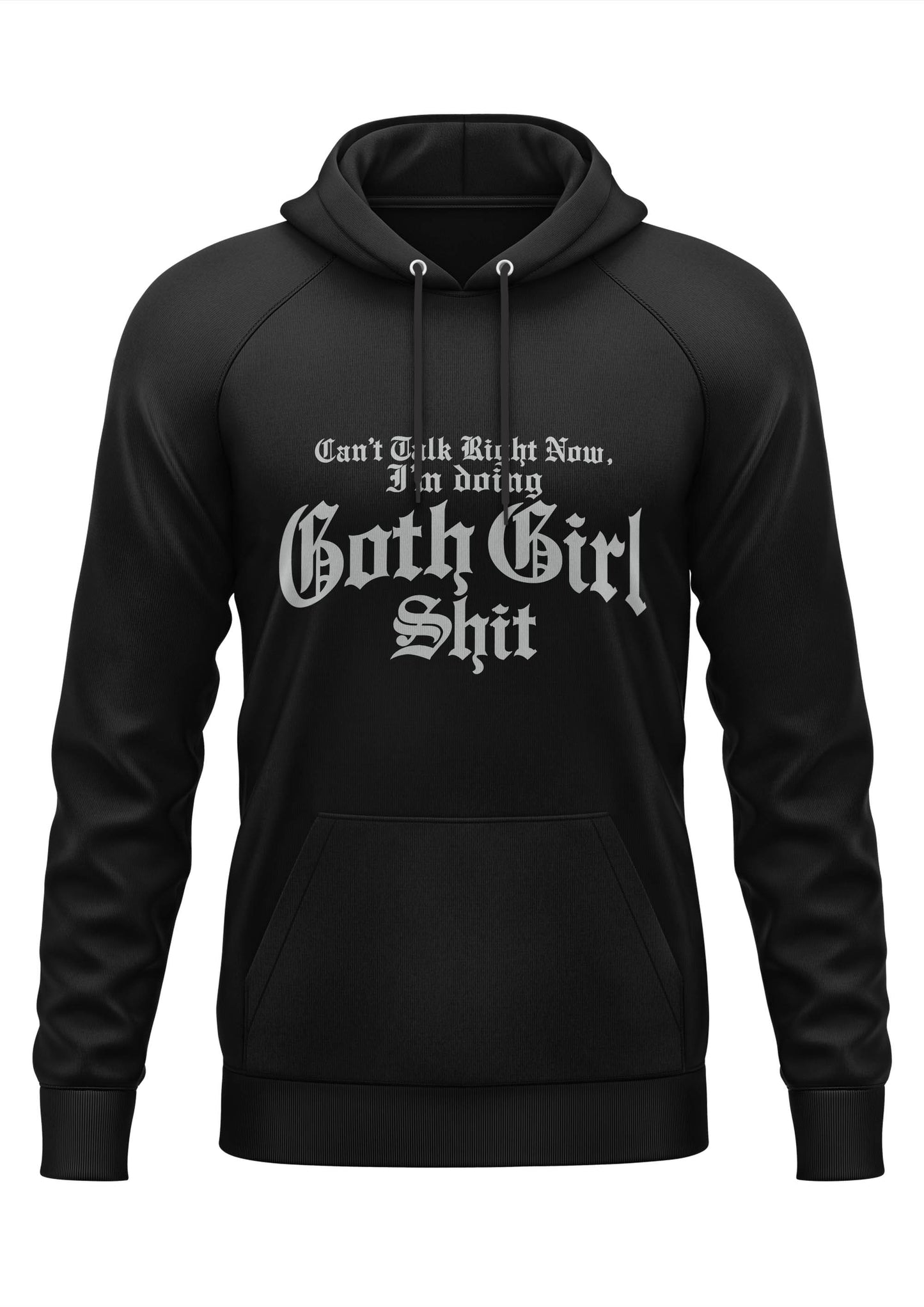 Schwarzer Hoodie mit weißem gotischem Text: Kann jetzt nicht reden, ich mache Goth Girl Shit