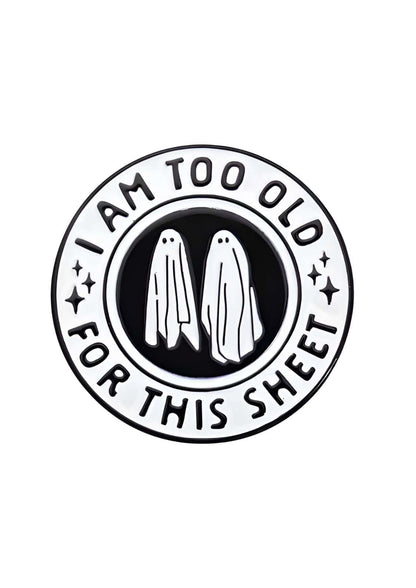 Schwarz-weiße Geister-Pin mit Text »Ich bin zu alt für diesen Mist«